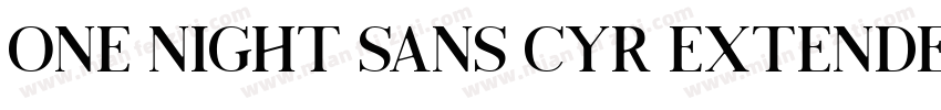 One Night Sans Cyr Extended字体转换